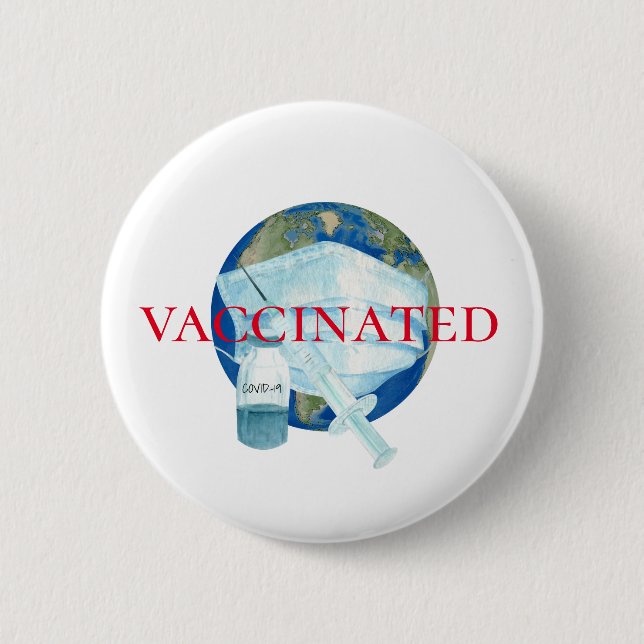 Covid-19 World I was  Vaccinated Button (Front)