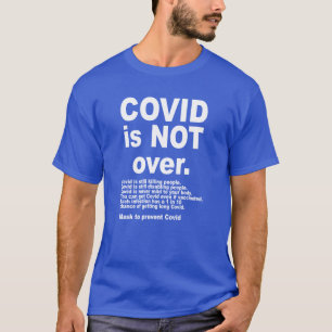 Covid is not over dark t-shirts