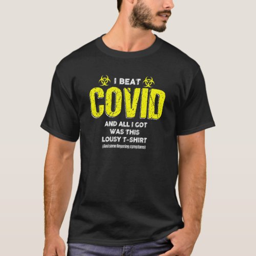 Covid Survivor  I Beat Covid And All I Got Was Thi T_Shirt