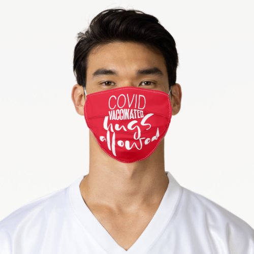 Covid Vaccinated  Hugs Allowed Red Black White Adult Cloth Face Mask