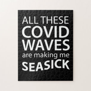 Covid Waves Make Me Seasick Funny Coronavirus Fun Jigsaw Puzzle