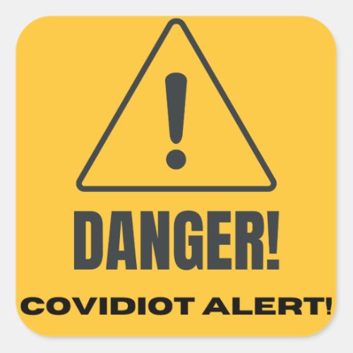 Covidiot Alert Square Sticker