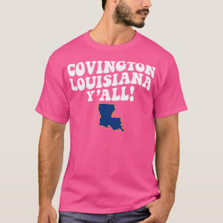 Covington   LA Flag Cute Southern Saying T-Shirt