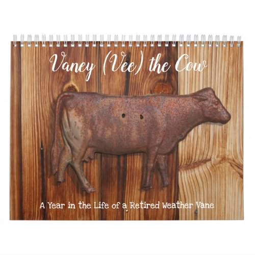 Cow A Year in the Life of a Retired Weather Vane Calendar