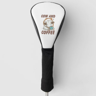 Cow and Coffee , Funny Western Girl Golf Head Cover
