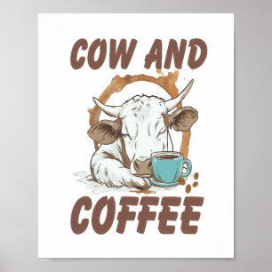 Cow and Coffee , Funny Western Girl Poster
