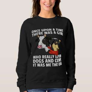 Cow And Dog   For A Farmer Sweatshirt