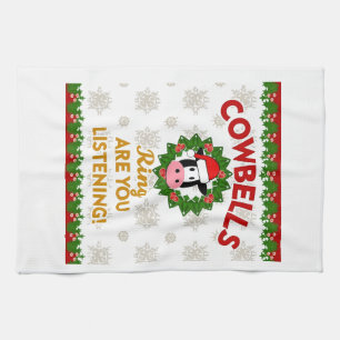 Cow Bells Ring are you Listening Christmas Funny C Kitchen Towel