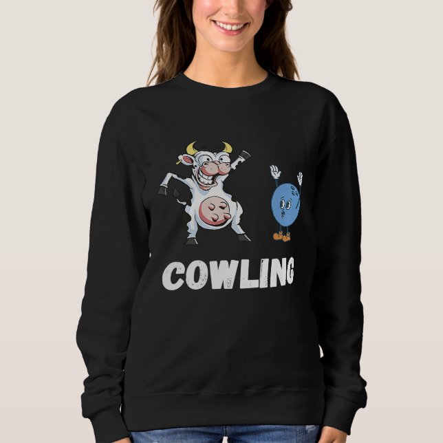 Cow Bowling Ball Bowler Strike Bowling Pin Funny B Sweatshirt (Front)