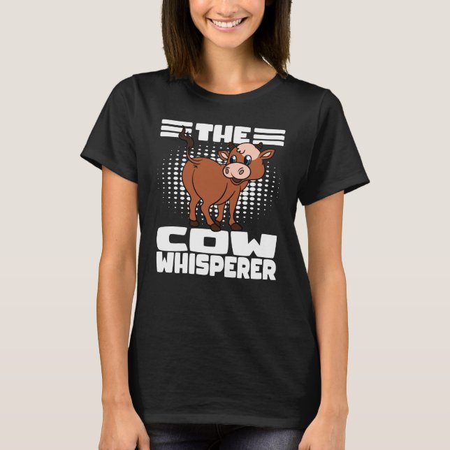 Cow Butt The Cow Whisperer T-Shirt (Front)