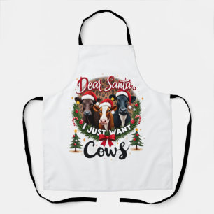 Cow Christmas Dear Santa I Just Want Cows Funny Br Apron