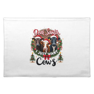 Cow Christmas Dear Santa I Just Want Cows Funny Br Cloth Placemat