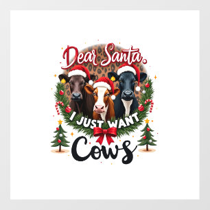 Cow Christmas Dear Santa I Just Want Cows Funny Br Floor Decals