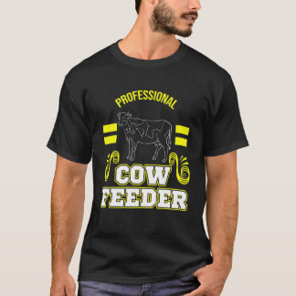 Cow Farm Professional Cow Feeder T-Shirt