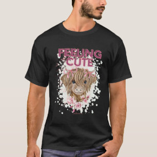 COW FOR WOMEN GIRLS HIGHLAND COW FEELING CUTE BOH T-Shirt