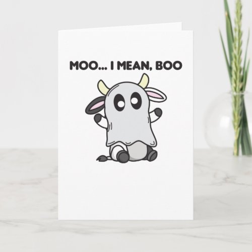 Cow Ghost Cute Kawaii Halloween Moo I Mean Boo Card