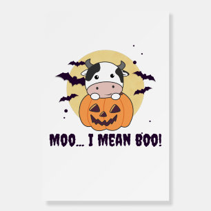 Cow Ghost Cute Kawaii Halloween Moo I Mean Boo Foam Board
