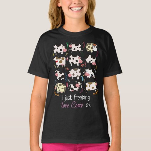Cow Gift  I Just Freaking Love Cows OK T_Shirt