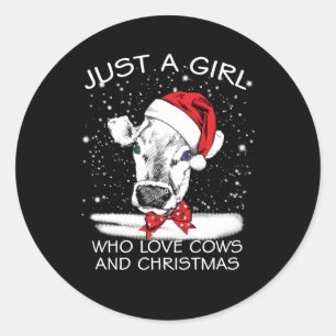 Cow Gift Just A Girl Who Love Cows And Christmas Classic Round Sticker