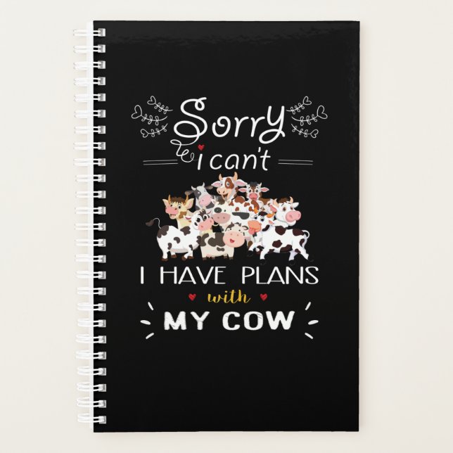 Cow Gift | Sorry I Have A Plans With My Cows Planner (Front)