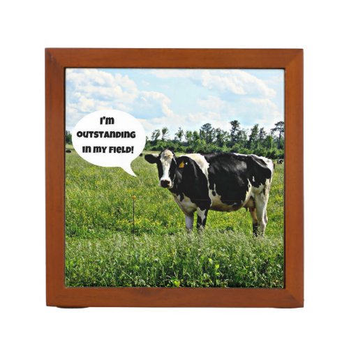 Cow Humor Im outstanding in my field Desk Organizer