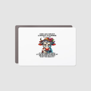 Cow I Didn't Just Turn Into A Grouchy Old Woman Ov Car Magnet
