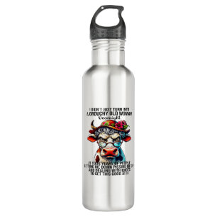 Cow I Didn't Just Turn Into A Grouchy Old Woman Ov Stainless Steel Water Bottle