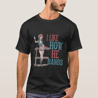 Cow I Like How He Bangs 4Th Of July Western T-Shirt