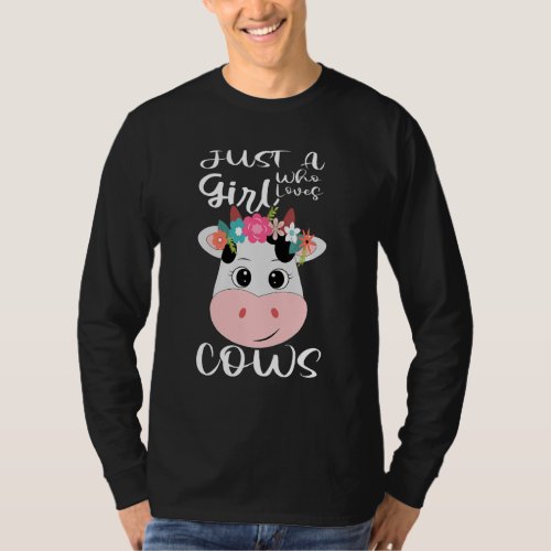 Cow Just A Girl Who Loves Cows Farmer Butcher Milk T_Shirt