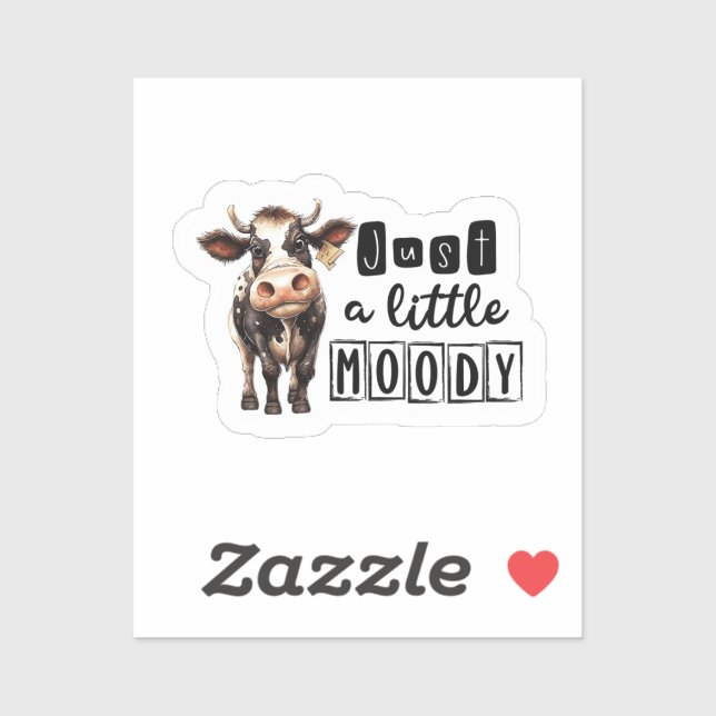 Cow Just A Little Moody Sticker (Sheet)