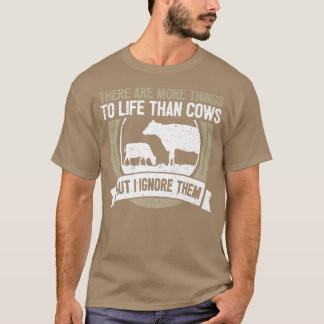 Cow Lover Cattle Farmer Saying Cow T-Shirt