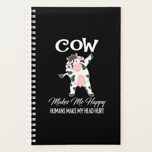 Cow Makes Me Happy Humans Make My Head Hurt Gift Planner (Front)