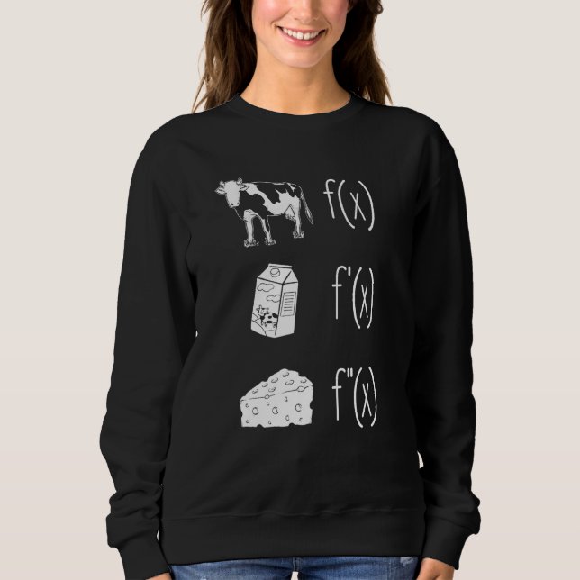 Cow Milk Cheese Formula Funny Math Teacher  Calcul Sweatshirt (Front)