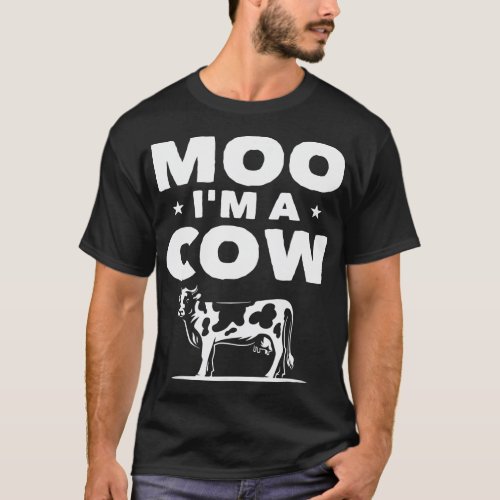 Cow Mooey Moo Cow Farmers Cow Costume Moo Im A Cow T_Shirt