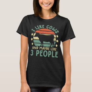 Cow Mooey s for women funny i like cows and 3 peop T-Shirt