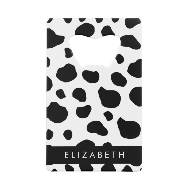 Cow Print, Cow Spots, Black And White, Your Name Credit Card Bottle Opener (Front)