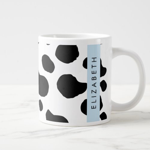 Cow Print Cow Spots Black And White Your Name Giant Coffee Mug