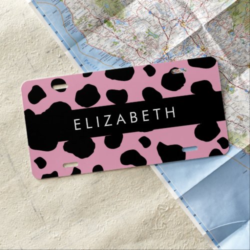 Cow Print Cow Spots Pink Cow Your Name License Plate