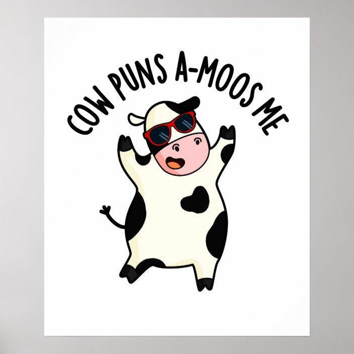 Cow Puns Amoos Me Cute Cow Pun Poster | Zazzle.com