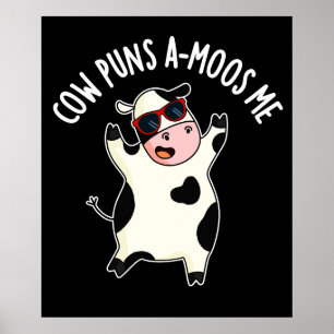 Cow Puns Amoos Me Funny Cow Pun Dark BG Poster