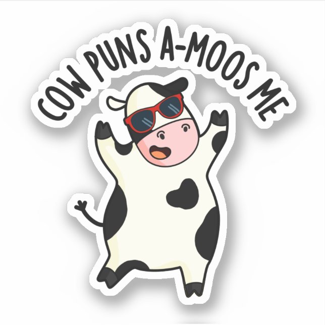 Cow Puns Amoos Me Funny Cow Pun  Sticker (Front)