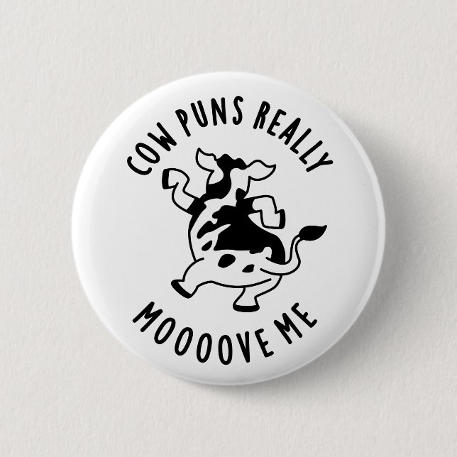 Cow Puns Really Mooove Me Funny Animal Pun  Button (Front)