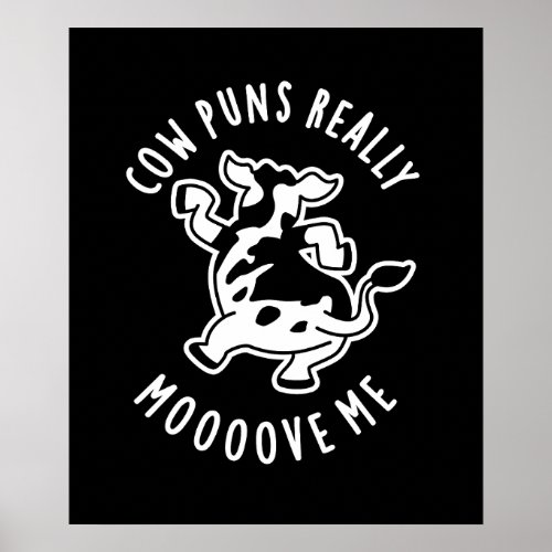Cow Puns Really Mooove Me Funny Animal Pun Dark BG Poster