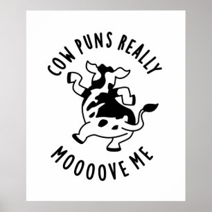 Cow Puns Really Mooove Me Funny Animal Pun  Poster