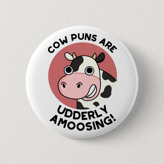 Cow Puns Udderly Amoosing Funny Animal Pun Button (Front)