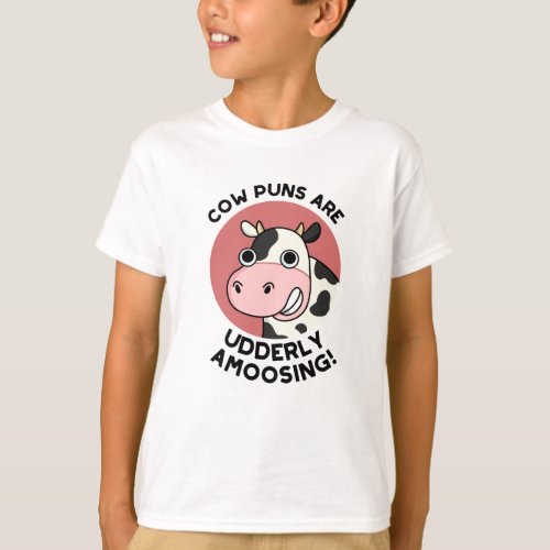 Cow Puns Udderly Amoosing Funny Animal Pun T_Shirt