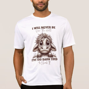 Cow Quote Gift I Will Never Be Over The Hill Retro T-Shirt