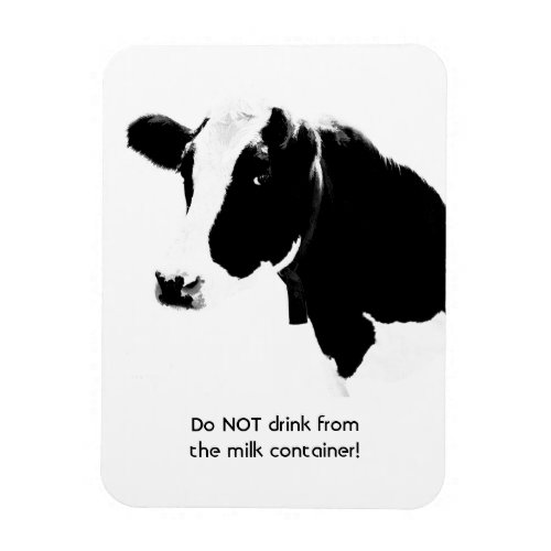 Cow Says Do NOT Drink from the Container Magnet