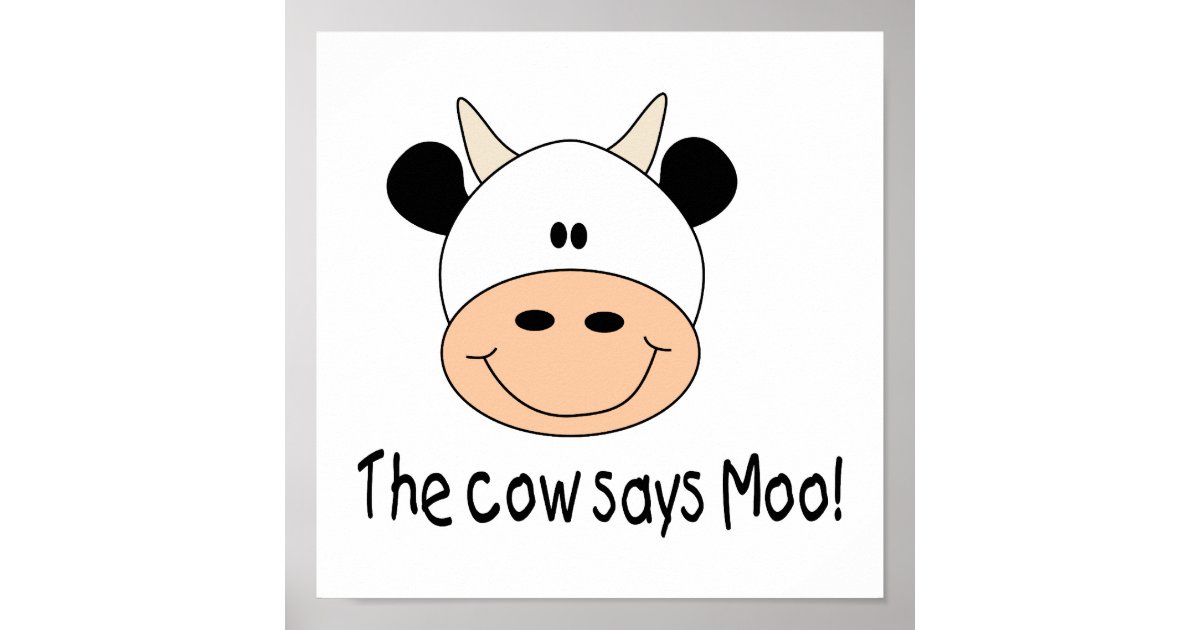 Cow Says Moo Poster Zazzle