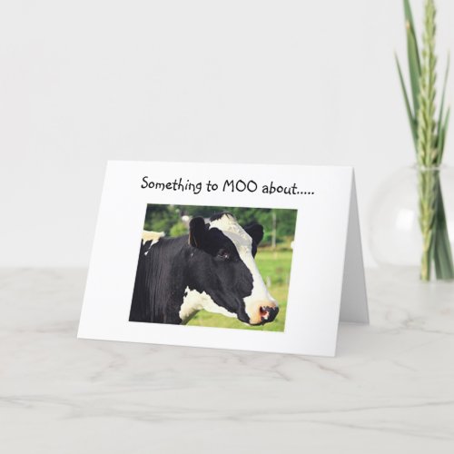 COW SAYS SOMETHING TO MOO ABOUT U R 40 CARD